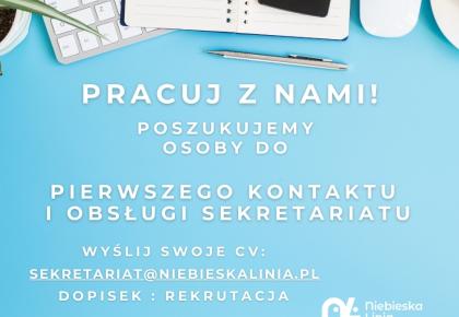 Poszukujemy osoby do pierwszego kontaktu i obsługi sekretariatu